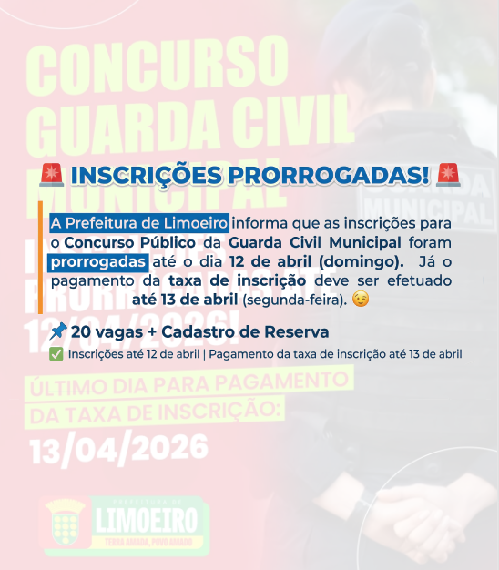 Prorrogação de inscrições - Guarda Municipal de Limoeiro 2026